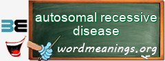 WordMeaning blackboard for autosomal recessive disease